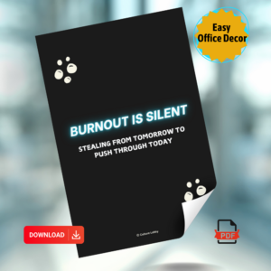 Office Poster: Burnout Reminder (Printable)